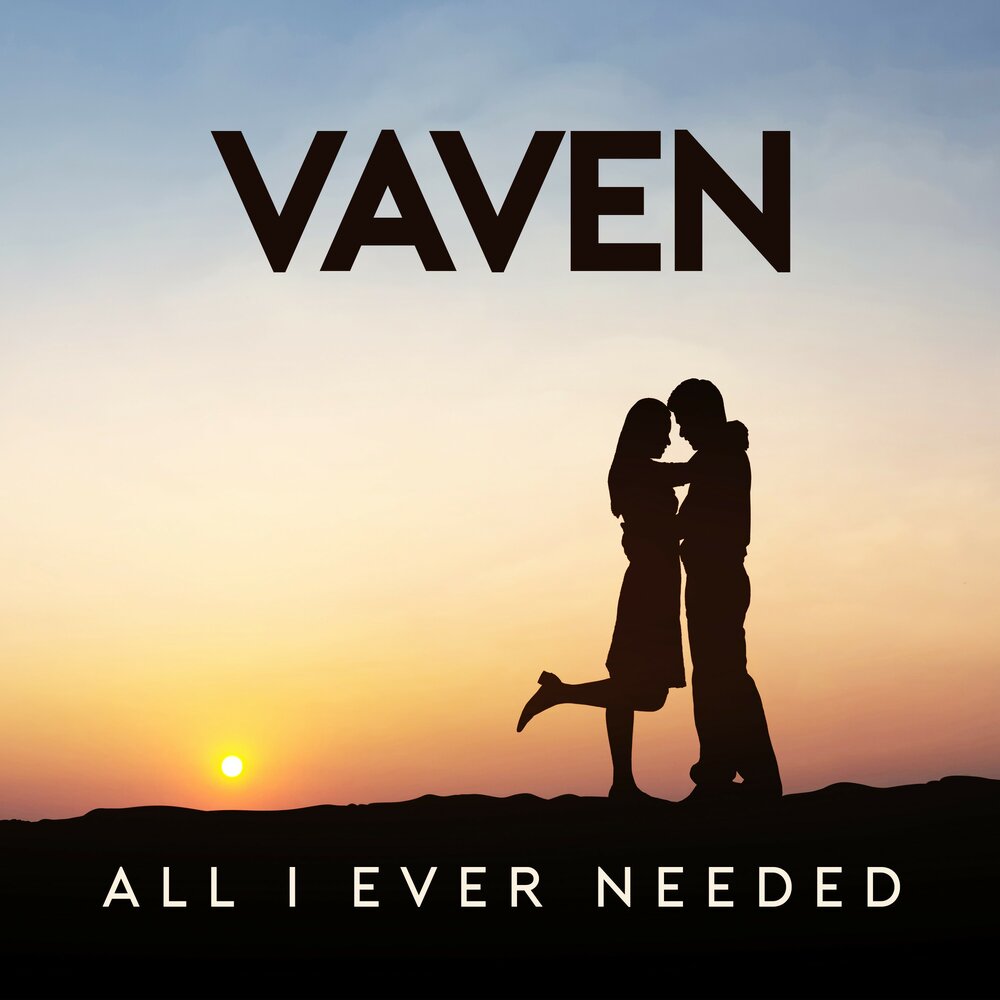 Vaven. All i ever need.