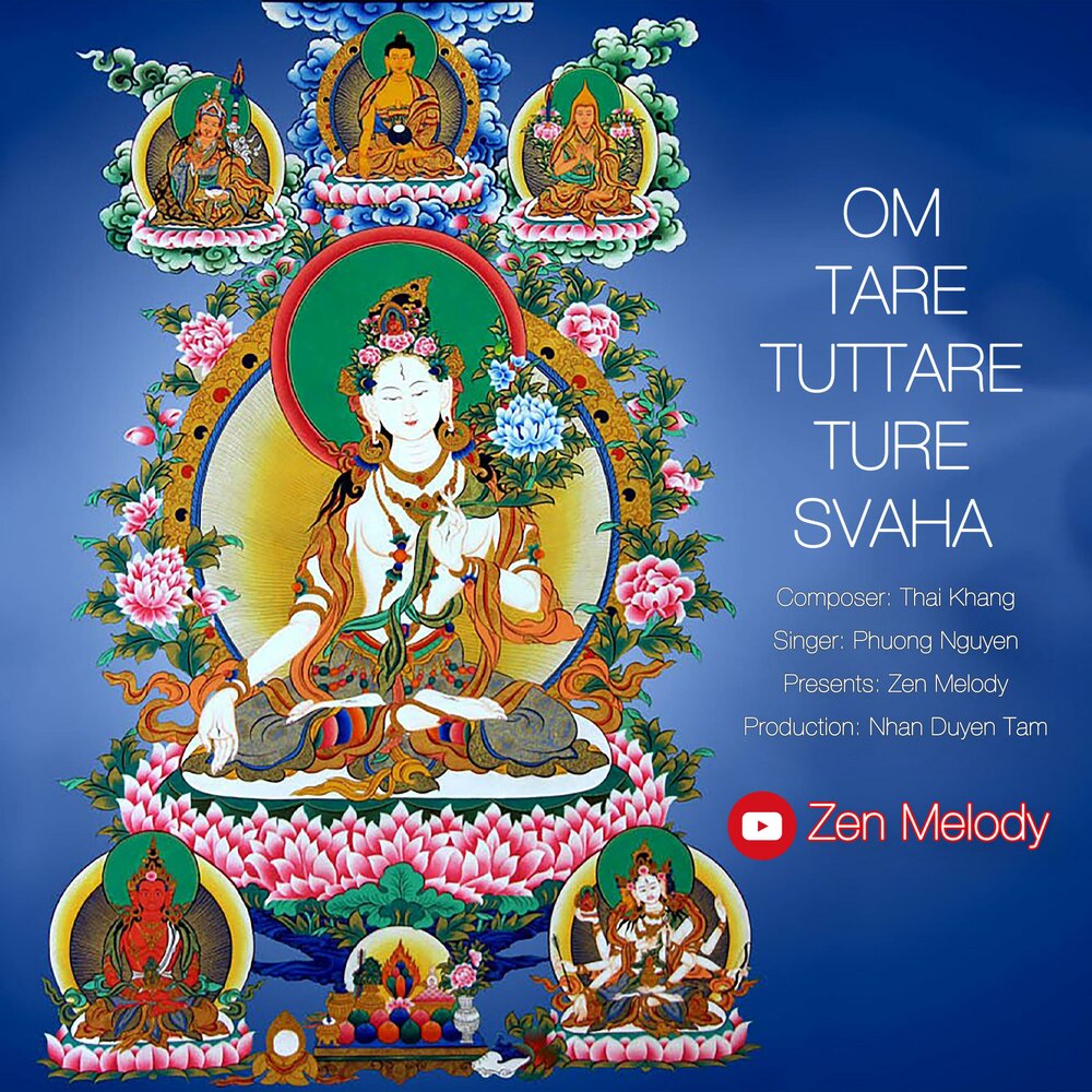 Om Tare Tuttare Ture Svaha Zen Melody, Thai Khang слушать онлайн на Яндекс ...