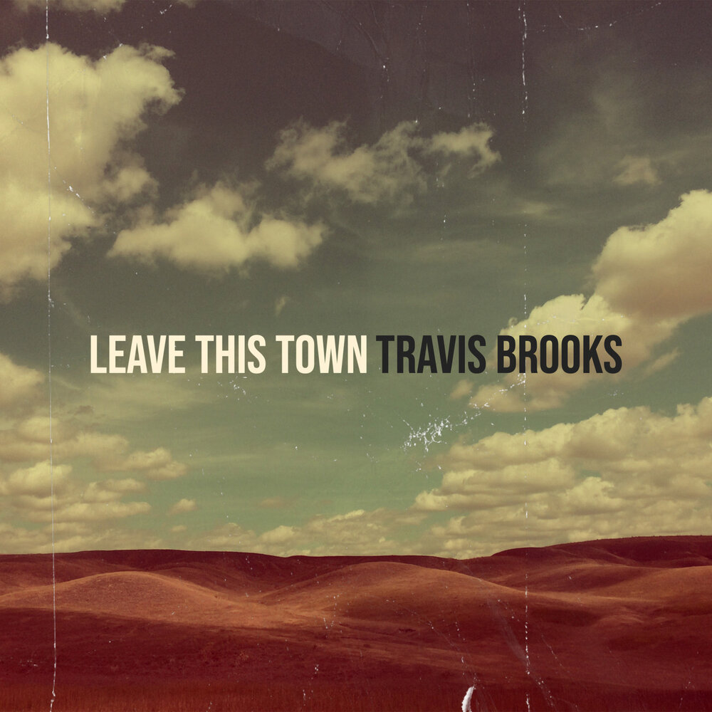 Leave this town