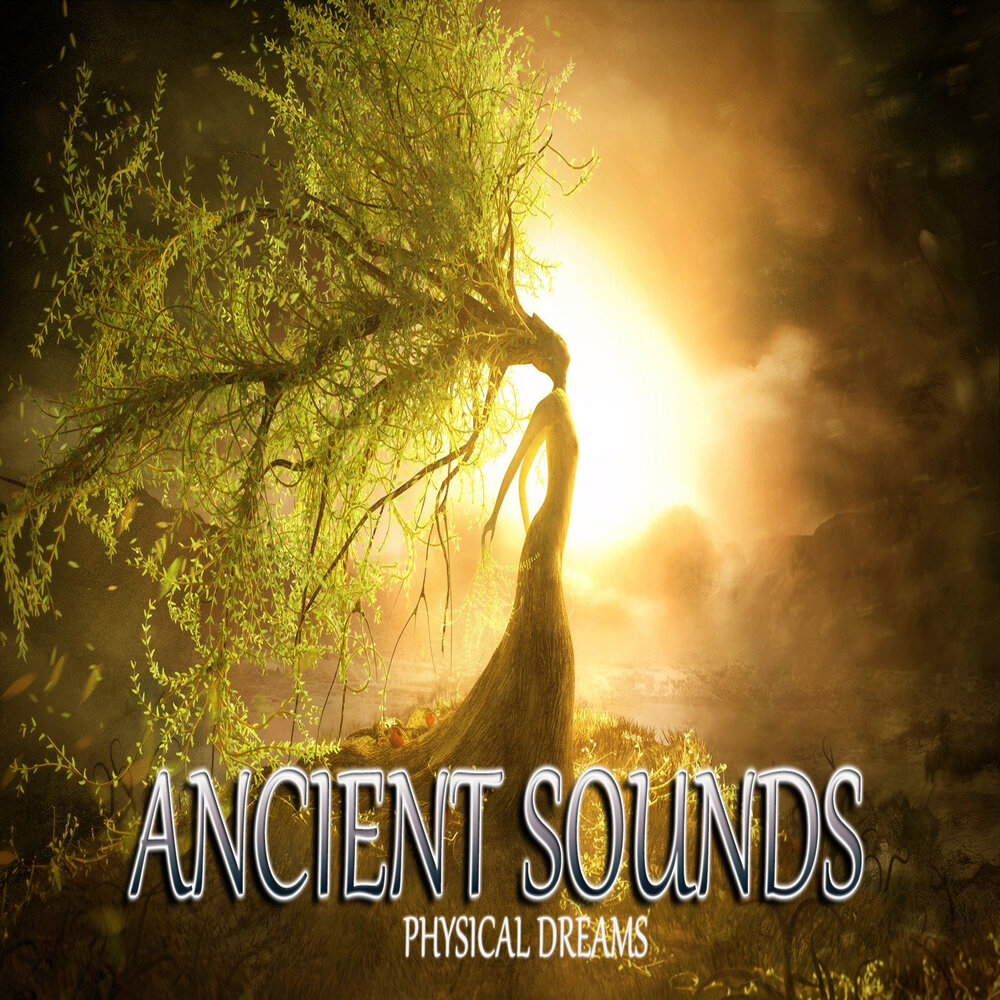 Ancient dreams. Physical Sounds. Sound of Ancient Spirit Shivang.