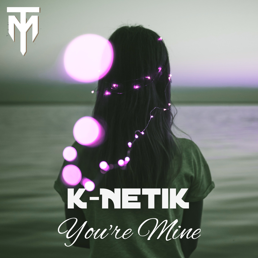 You re mine music. Netik.