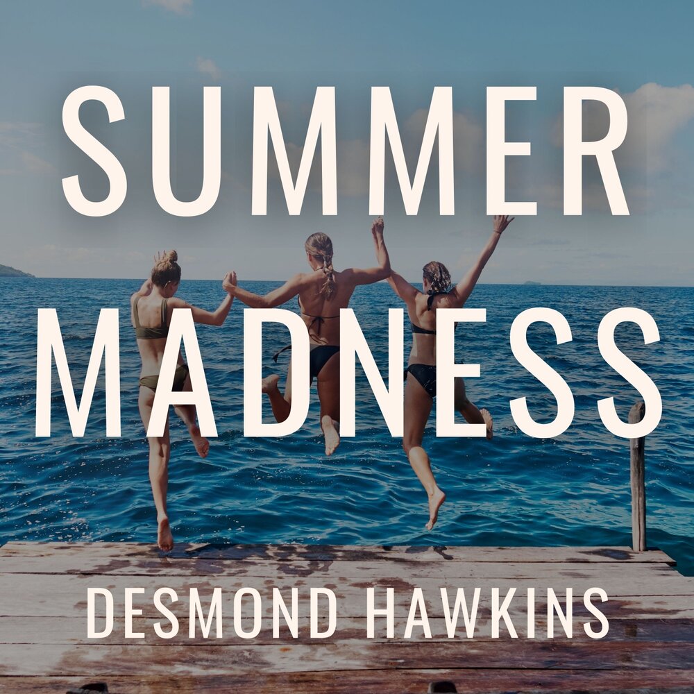 Summer madness