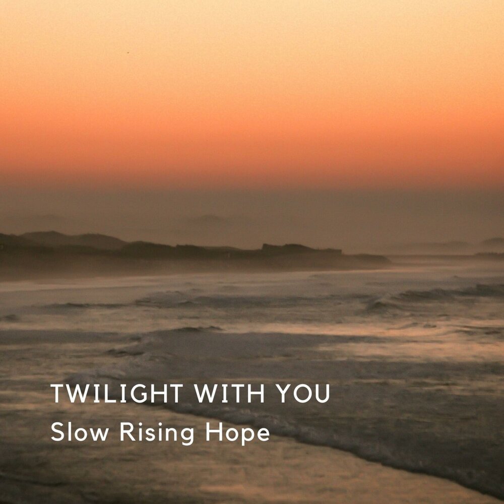 Rising hope. Slow Rise. Rising hope Song.