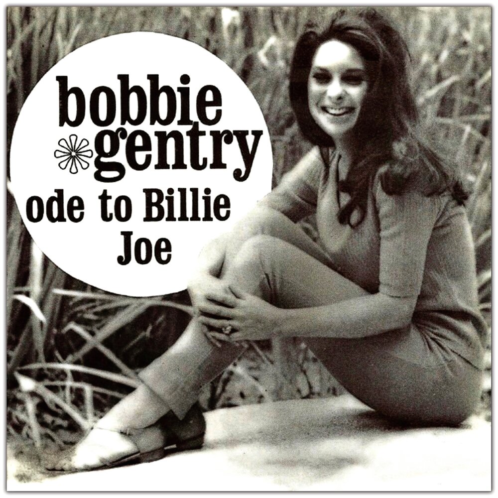 Ode to Billie Joe Бобби Джентри. Bobbie Gentry 1967 Ode to Billie Joe. Bobby Gentry Ode to Billie Joe обложка.