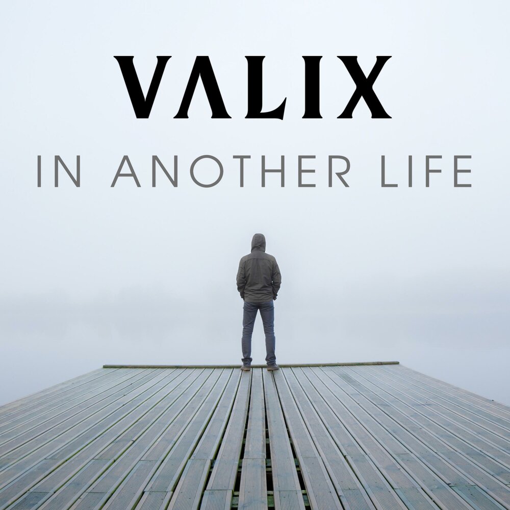 Another life me. Valix. In another Life. Valix 23.
