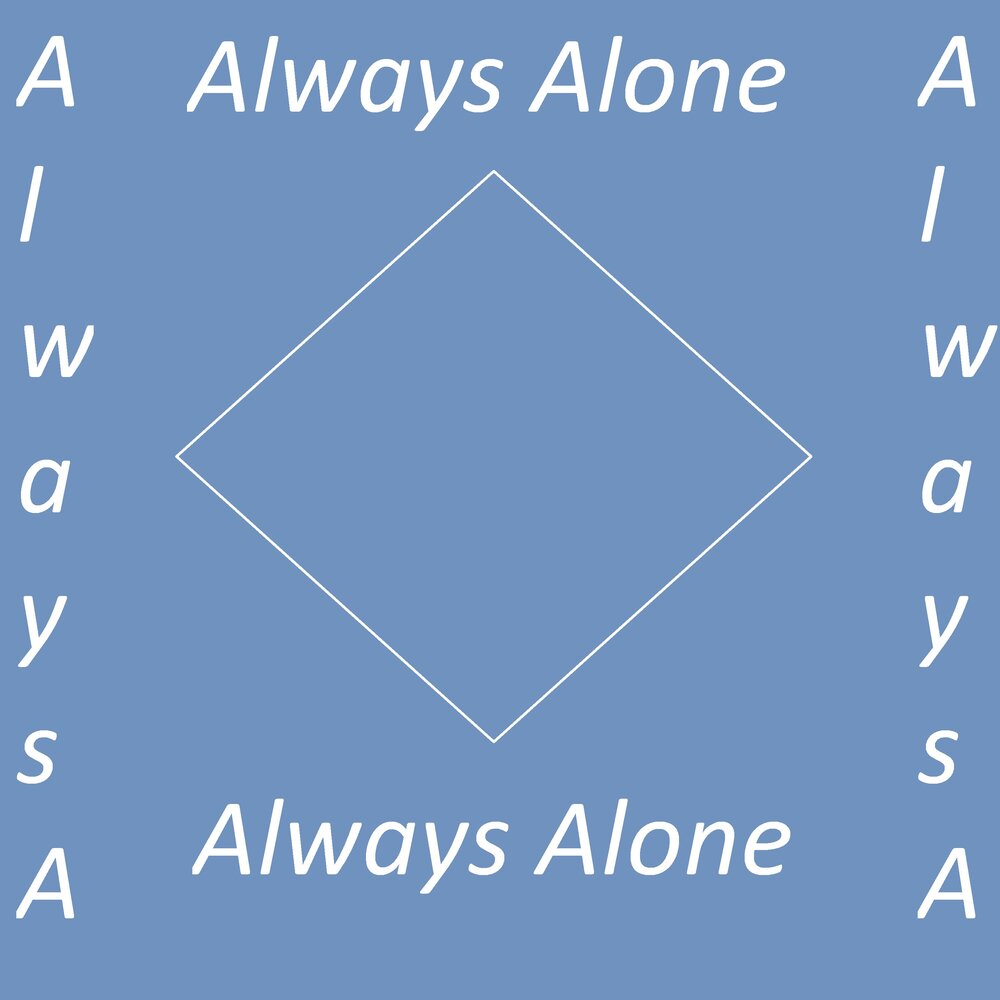 Always alone блоггер. Always Alone.