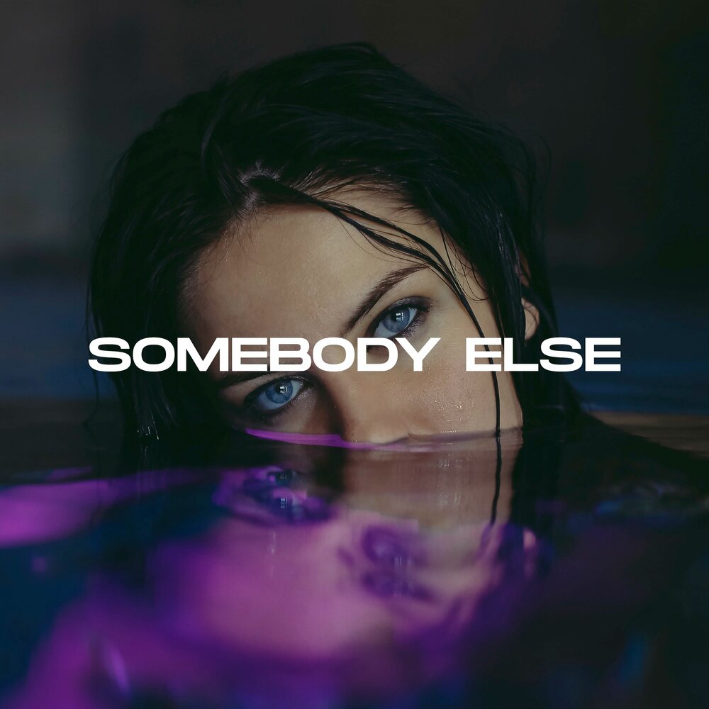 Your somebody else перевод. Somebody else. Somebody else перевод песни.