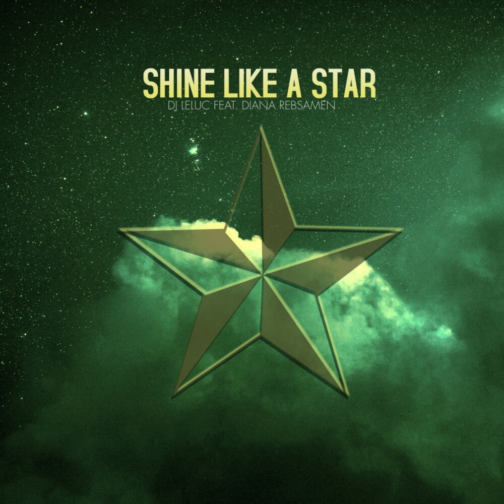 Shine like a star. Shining like a Star. Leluc. Shine.