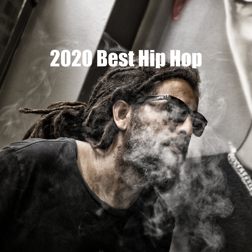 Альбом 2020 Best Hip Hop слушать онлайн бесплатно на Яндекс Музыке в ...