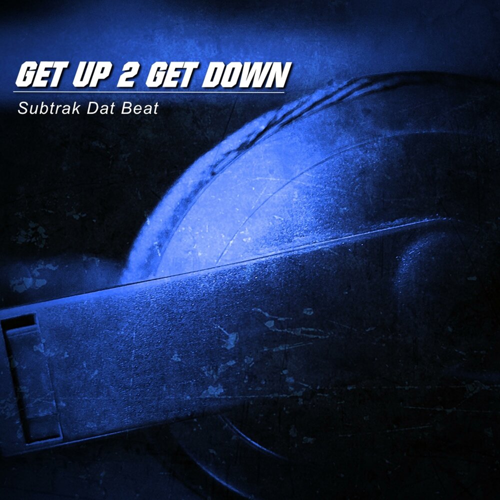Get up 2. Get up 2