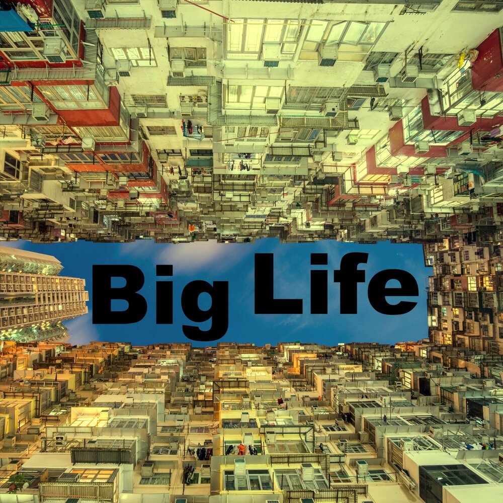 Do life big