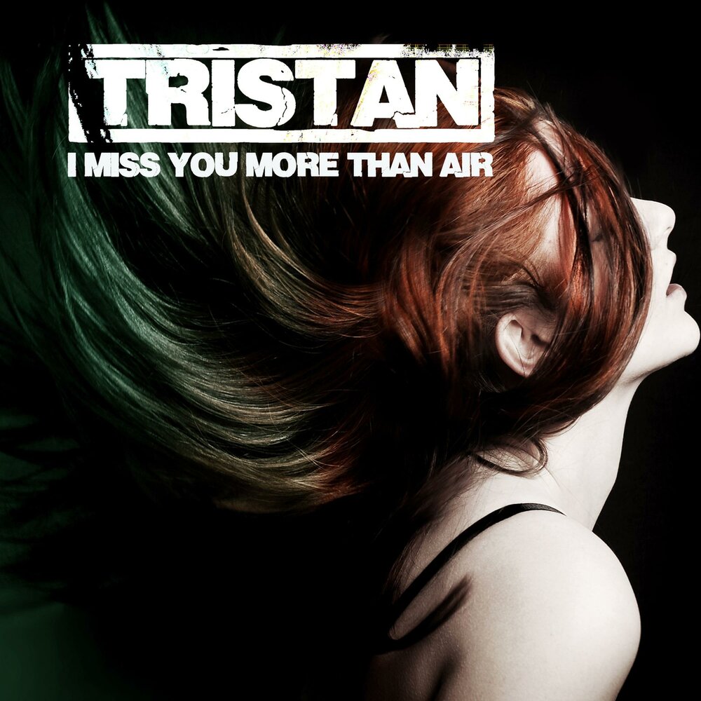 More than air. Tristam - i remember.