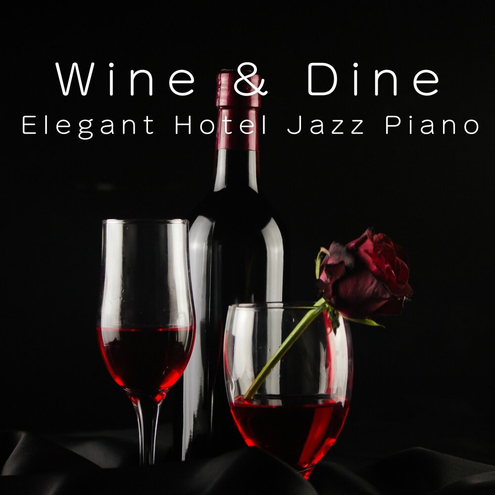 Wine dine. Piano and Wine. Wine and dine. Only Wine.