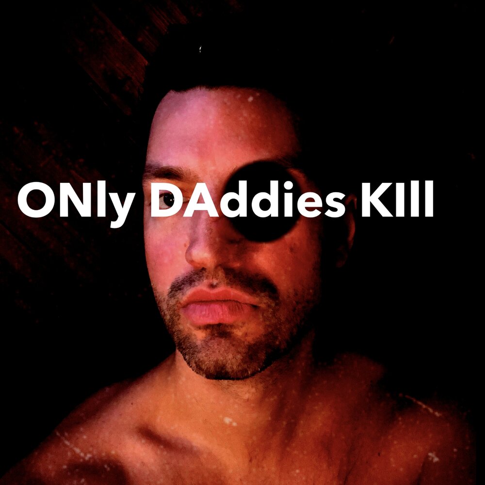 Daddy kill