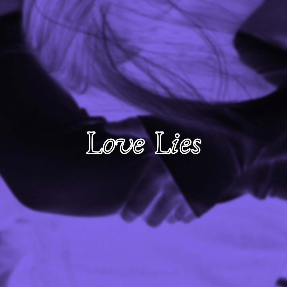 Love lies слушать