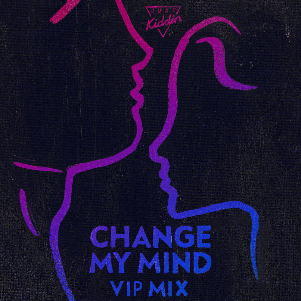 VIP Mix. Changes of Mind. VIP Mix the change. My Mind. Changes mixed