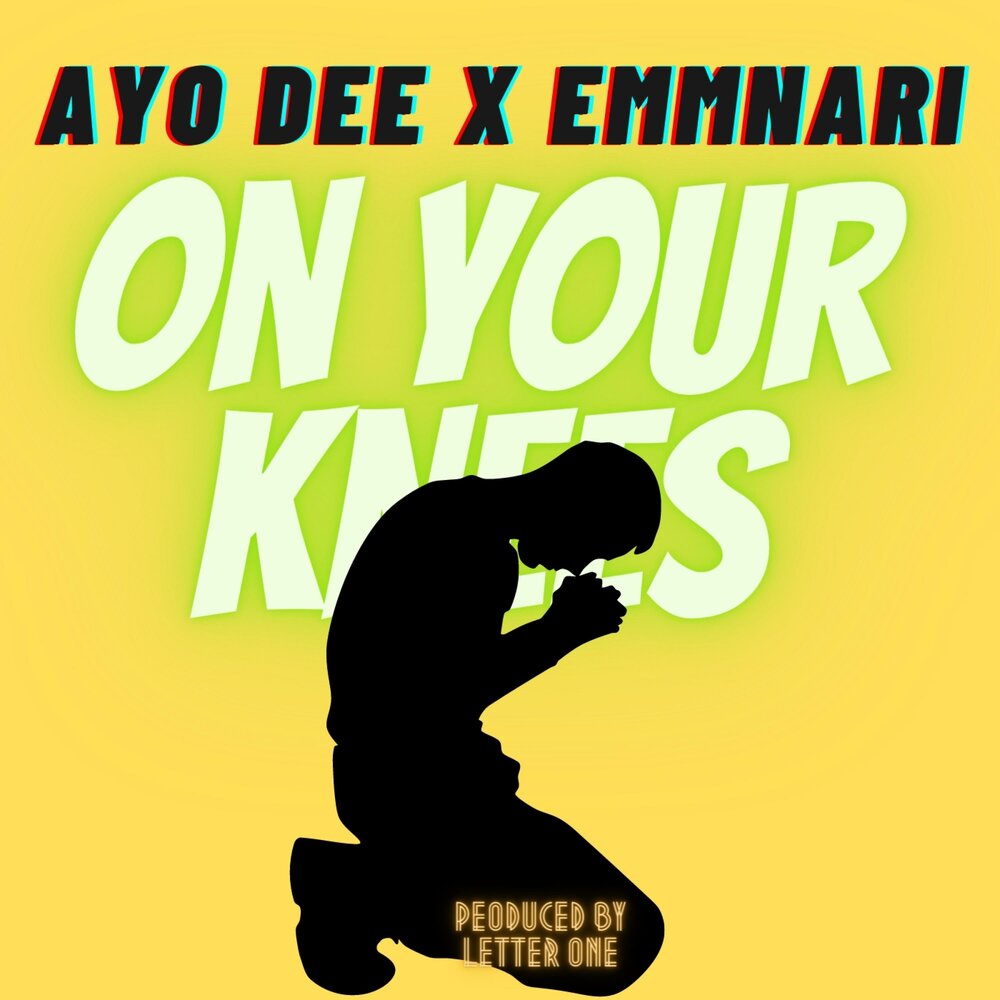 On your knees. Dee Official. Down on my Knees Ayo Ноты.