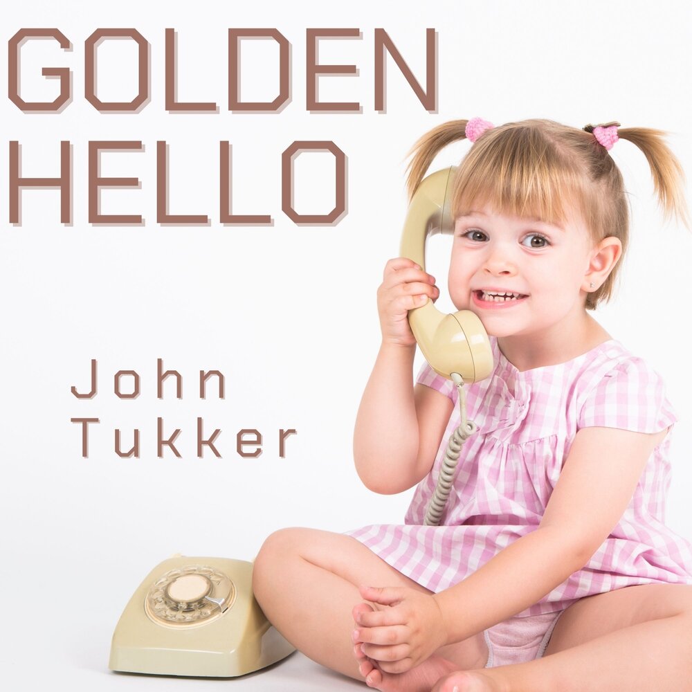 Послушаем hello. Golden hello.