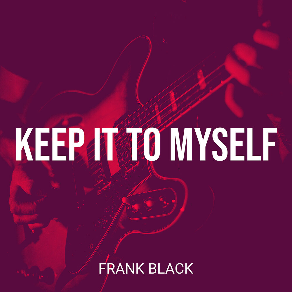 Keep black. Фрэнк Блэк. Фрэнк Блэк 2023. Frank Black Black Letter Days Vinyl.