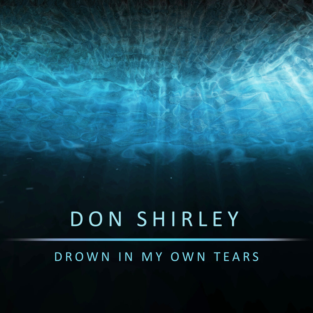 Drown in my tears