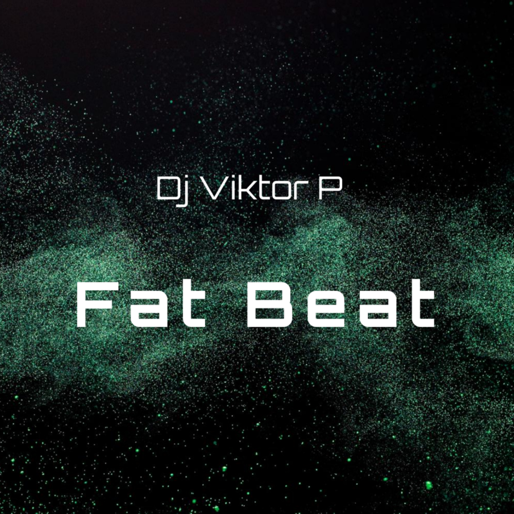 DJ Viktor Soul. Fatty Beats.