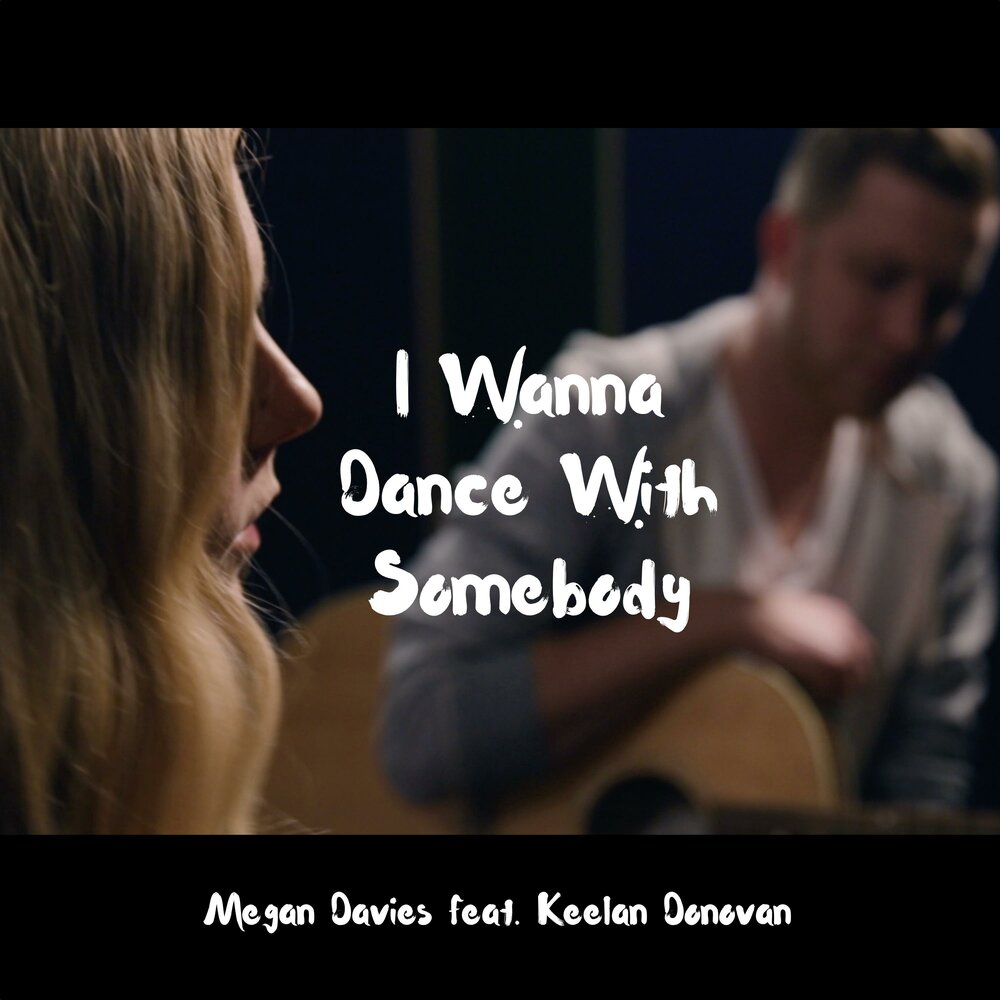 I wanna Dance with Somebody. Песня Меган. Песня танец Megan. Stay Megan Davies Lyrics.