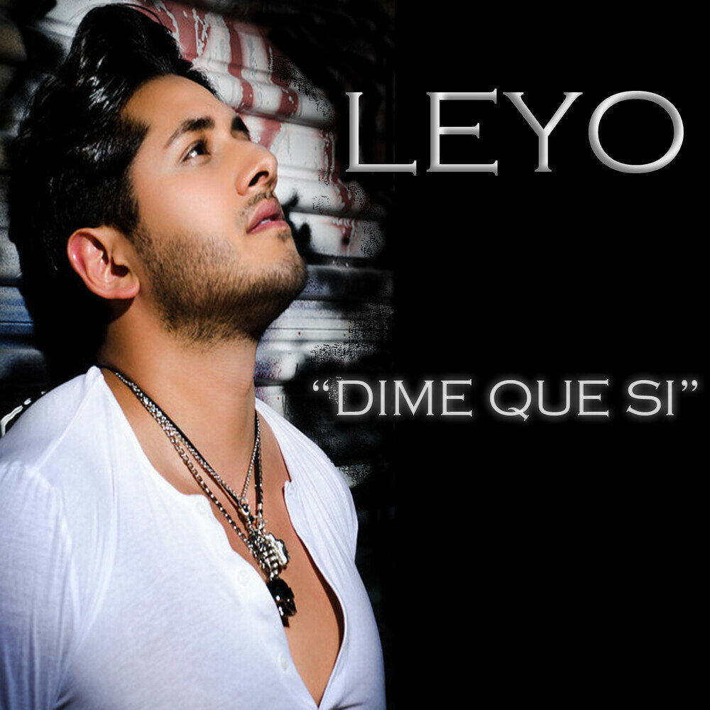 Си слушать. Leyo. Dime que si тема Alejandro. Leyo pioano. Dime que si Jay перевод.