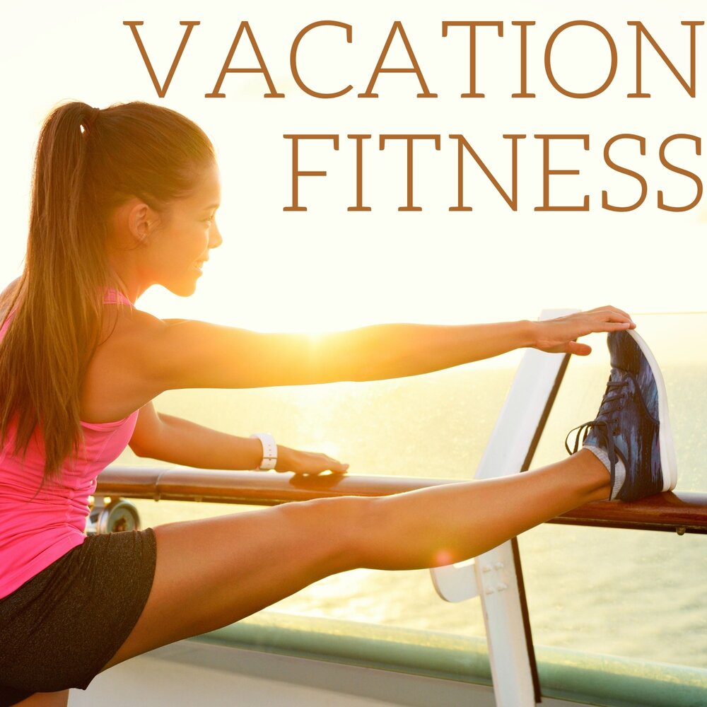 Слушать фитнес. Fitness vacation.