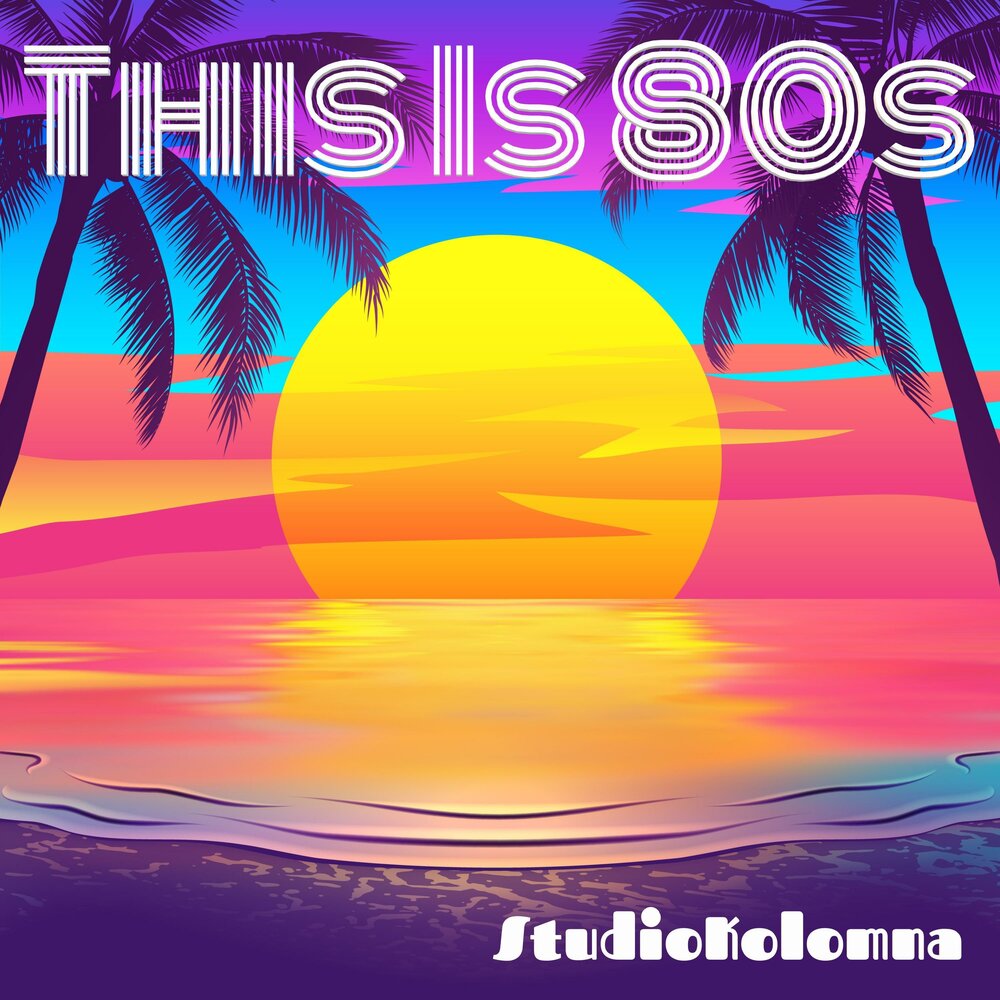 StudioKolomna альбом This Is 80s слушать онлайн бесплатно на Яндекс ...
