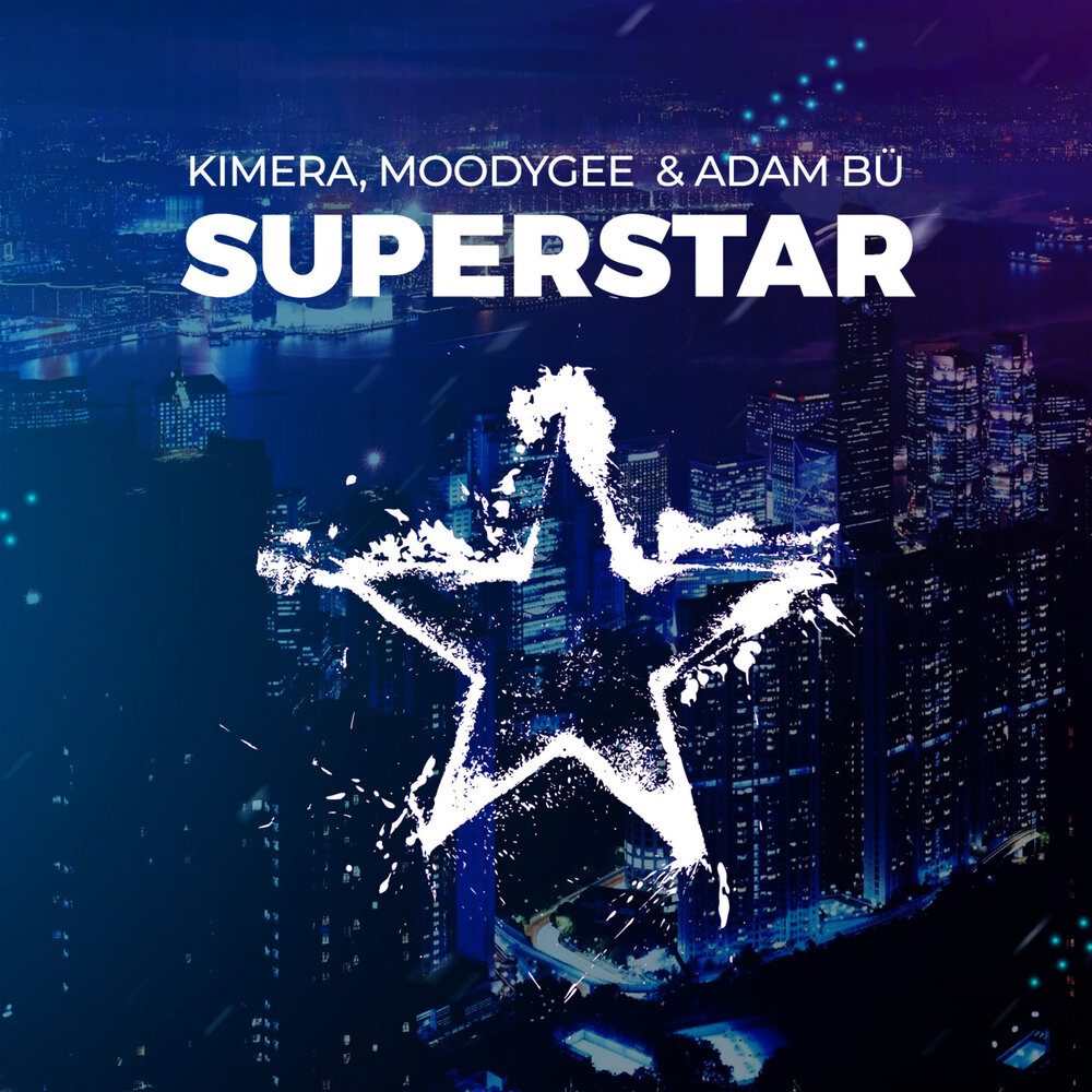 Superstar трек. Moodygee. Суперстар 2022. Superstar песня. DJ Kimera.