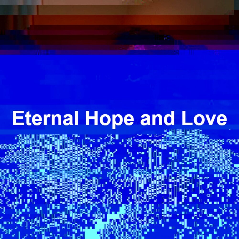 Eternal hope