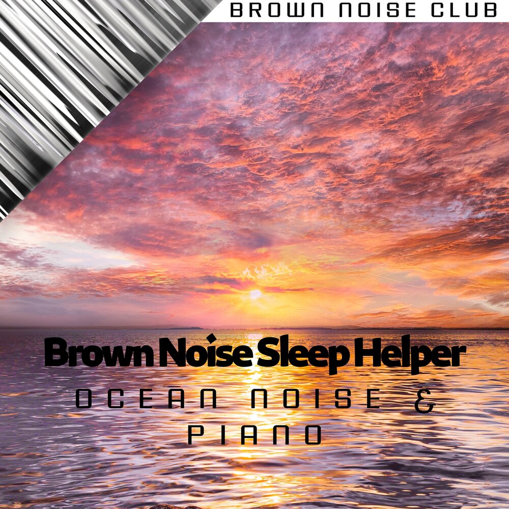 Звуки brown. Brown Noise. Brown Sound. Ocean Noise. Silent Seeker.