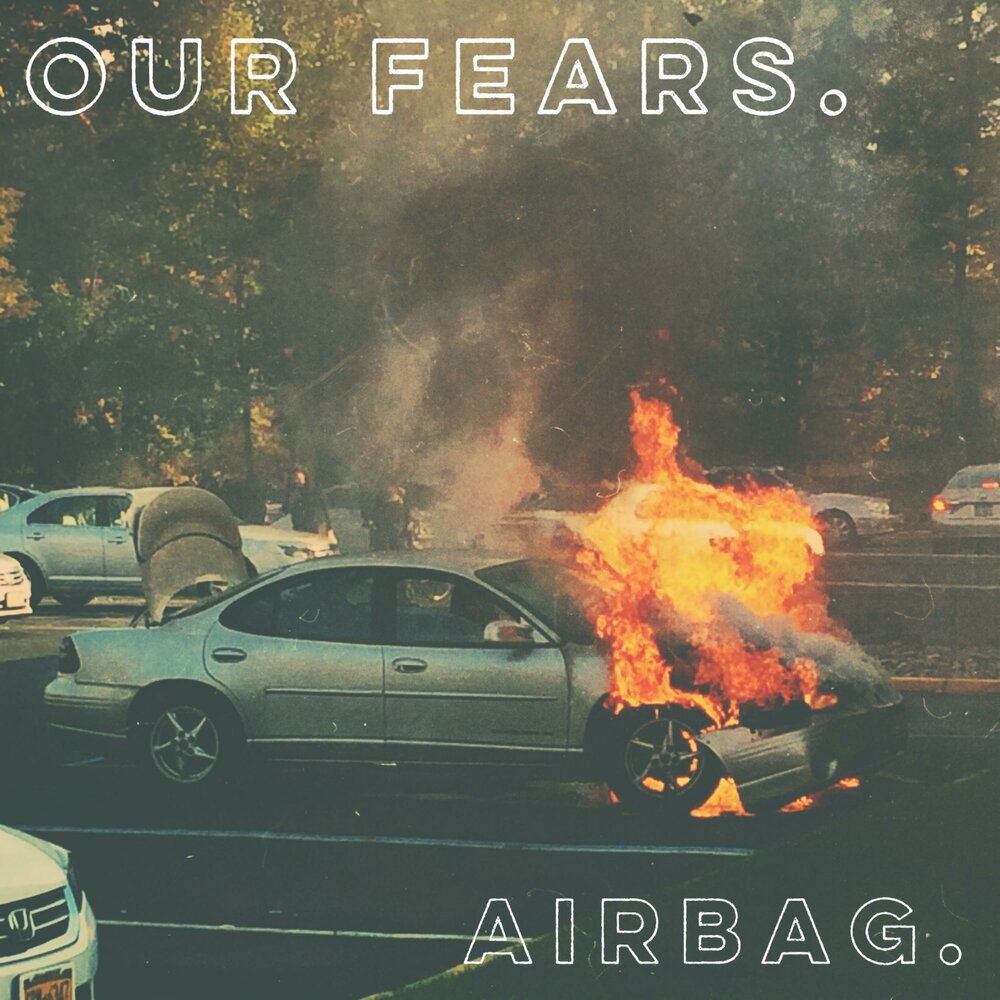 Airbag песни. Our fear