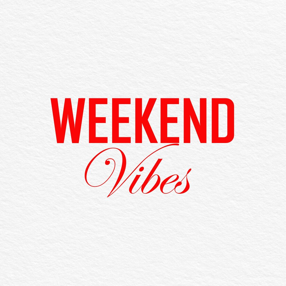 Weekend vibes. Уикенд альбом.