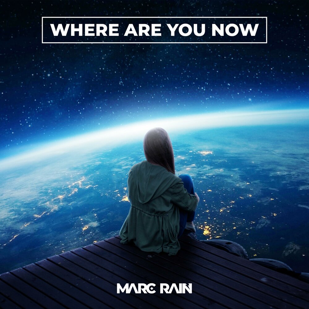 Marc rain. Песня where are you Now.
