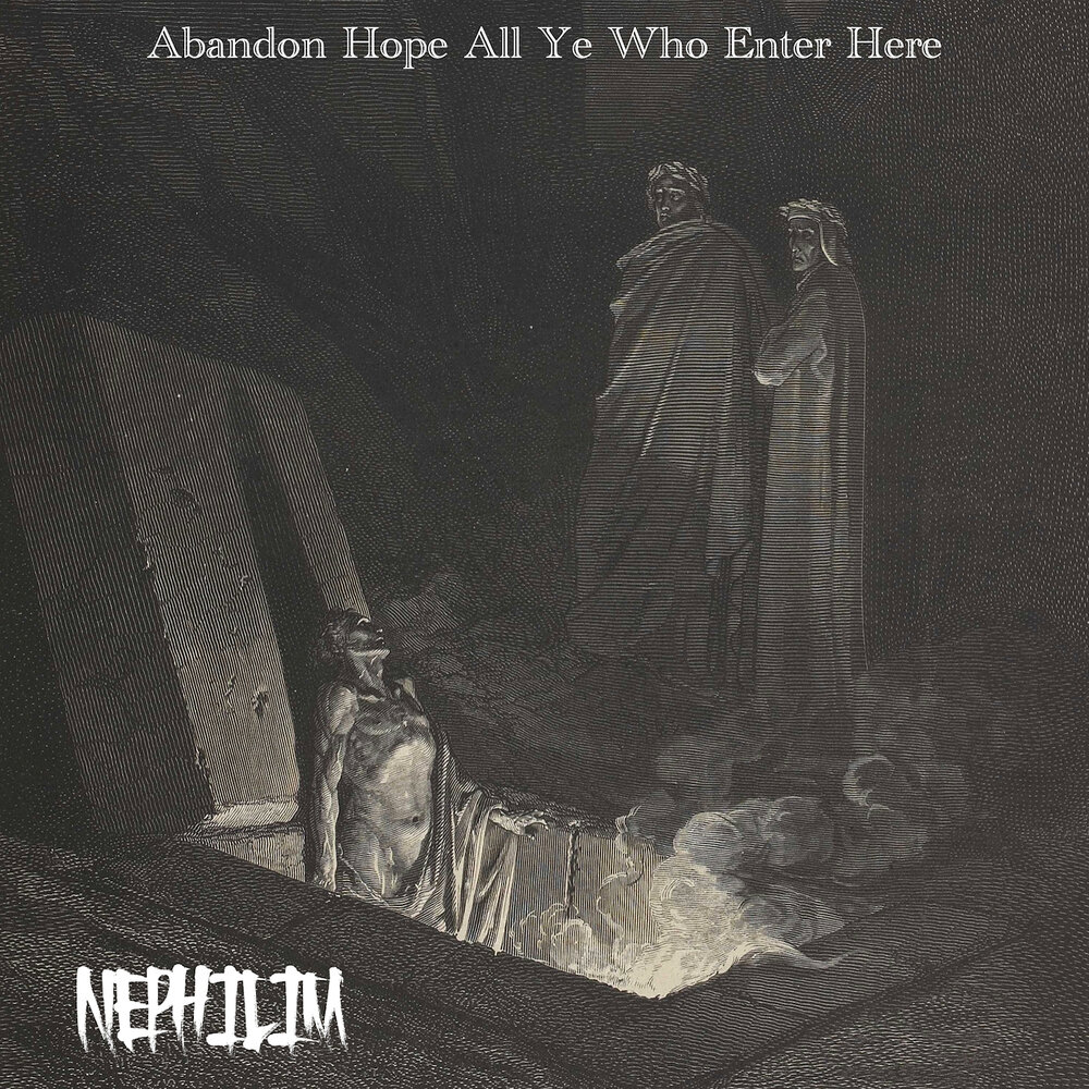 Abandon hope. Abandon all hope ye who enter here. Abandon all hope. Abandon hope Band download albums.