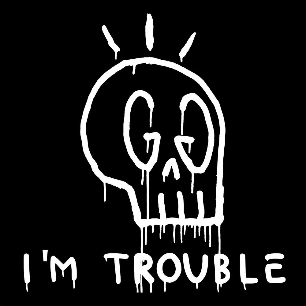 Oh trouble trouble. Trouble Andrew. Trouble Trouble. Don't Trouble Trouble until Trouble Troubles you.