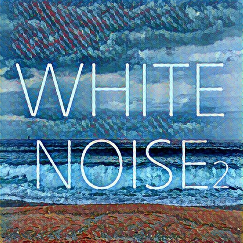 Альбоме белый шум. White Noise музыка. Белый шум музыка.