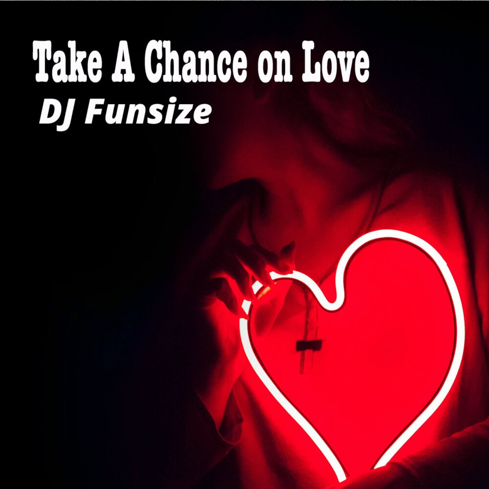 Take a chance on love. Take a chance on love. Take a chance on love. Take a chance on me ноты. Take a chance on love.