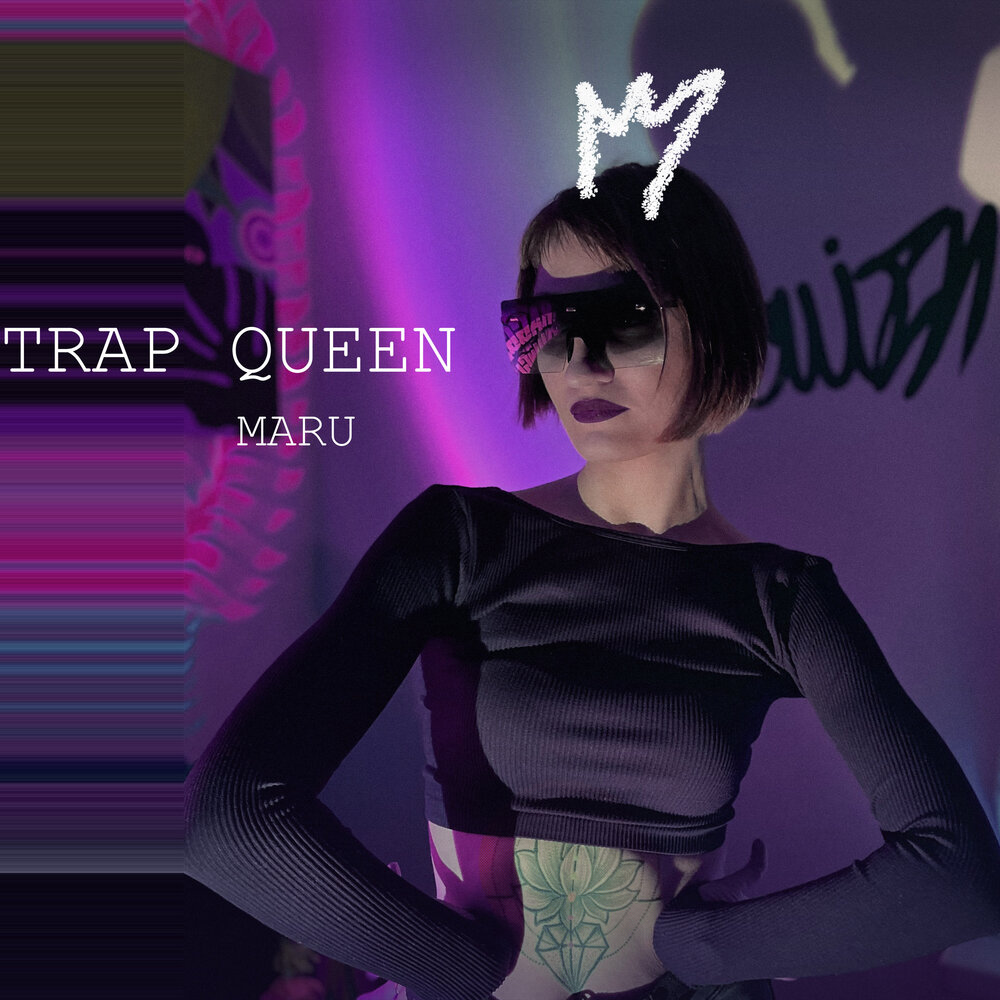 Trap queen. Trillest Trap Queen.