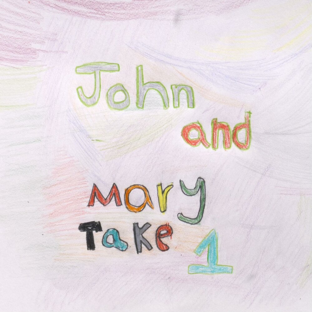 John and mary now. John and Mary слушать.