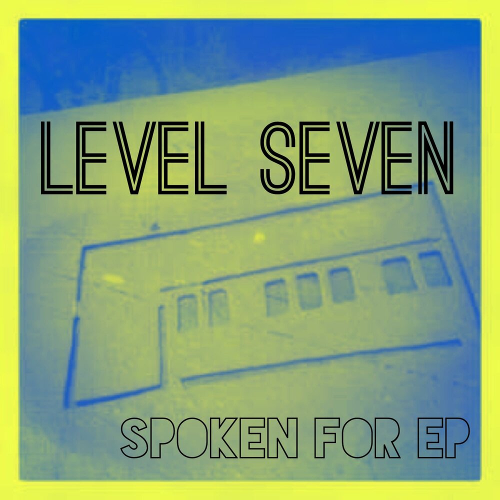 Right seven. Seven Level. Альбом Seven. For spoken обложка. Level 7.