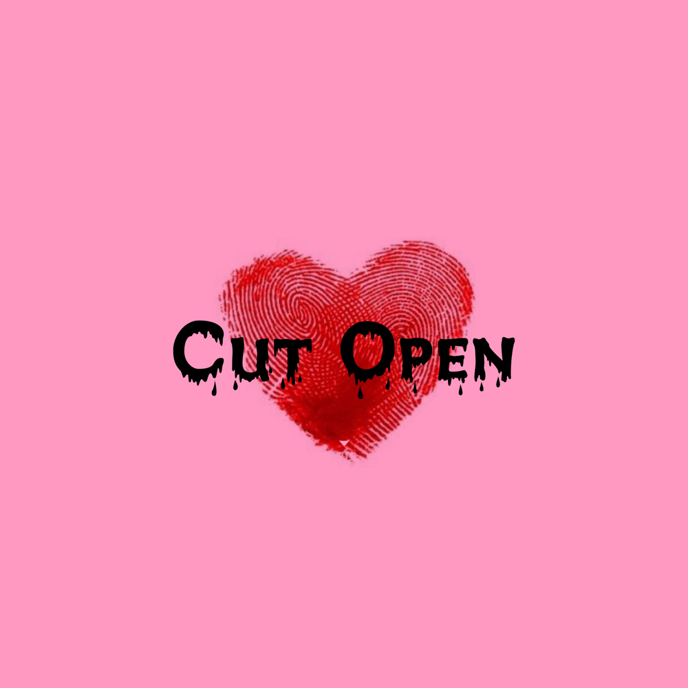 Cut me open