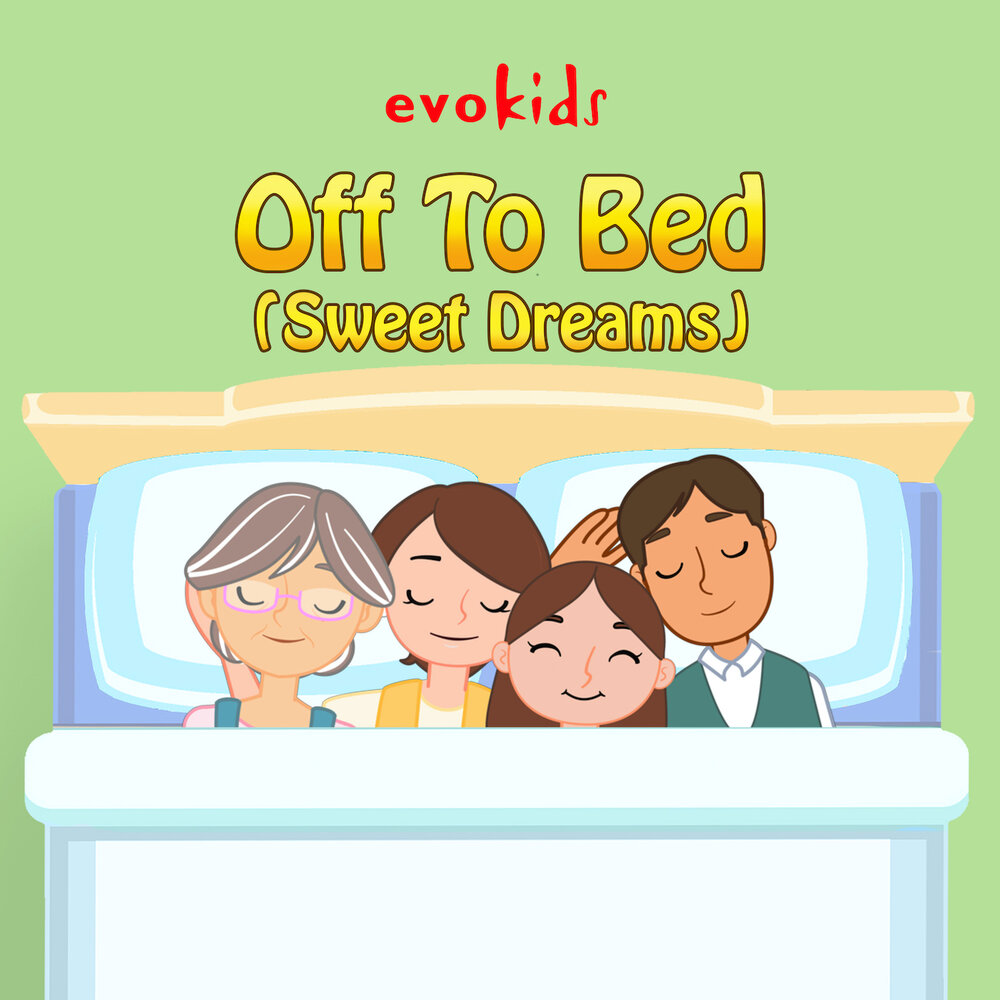 Sweet dreams boy текст. Sweet Dreams логотип. Sweet Dreams Bed. Alphabet Song evokids. I hope you get Comfi Bed and Sweet Dreams.