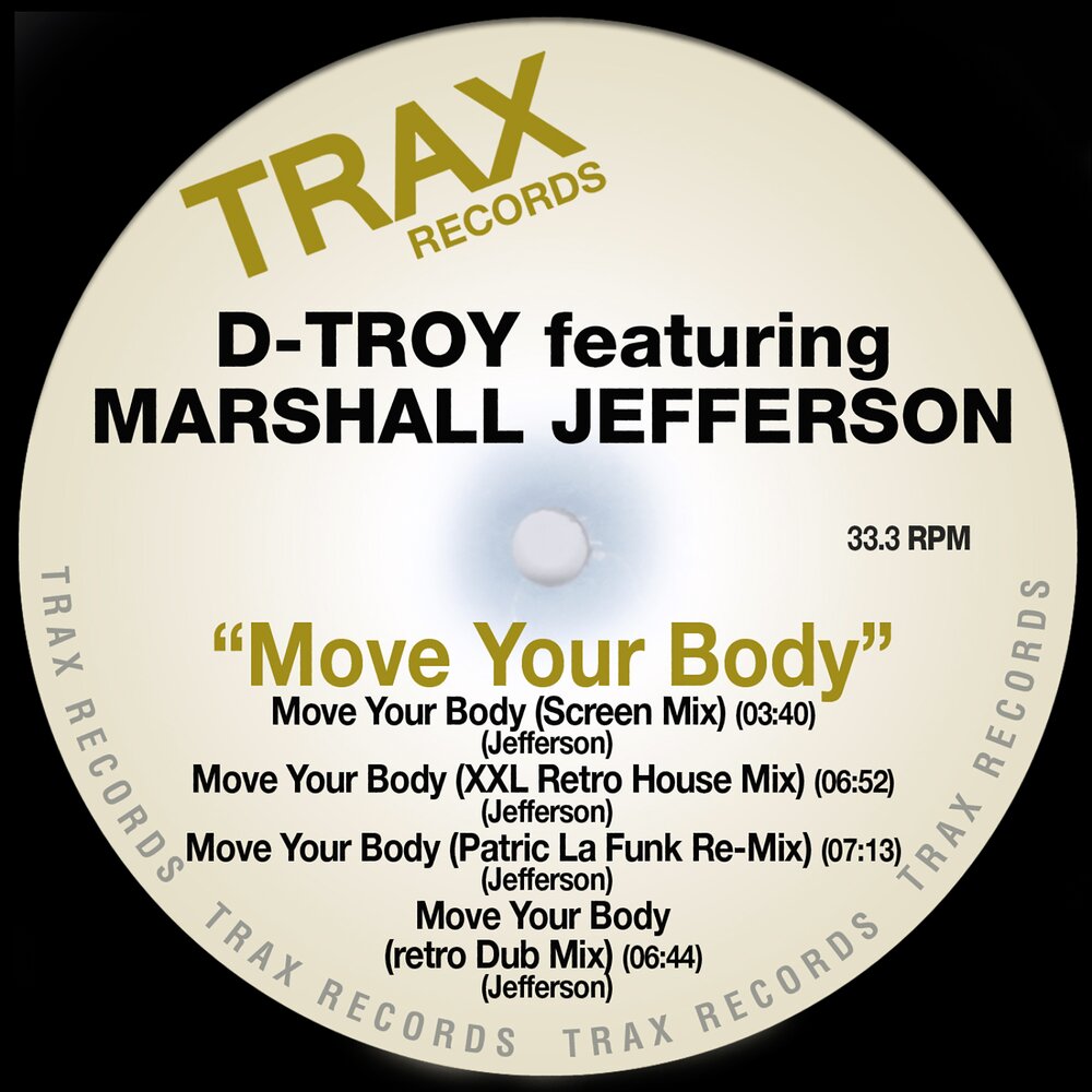 Marshall Jefferson move your body. Troy move. Marshall Jefferson, Solardo. Marshall Jefferson - move your body (the House Music Anthem). Трой маршал