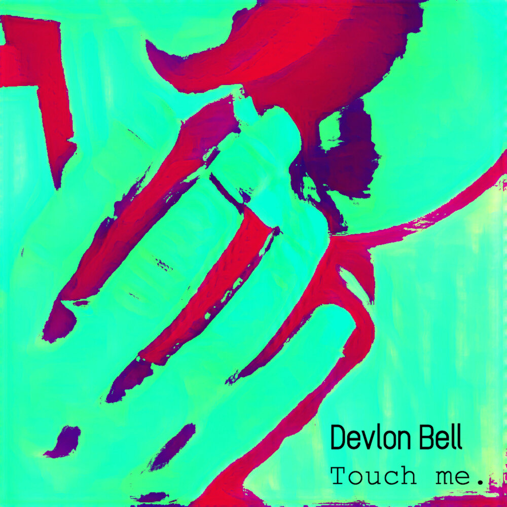 Touch me music. Devlon материал. Touch me песня. I Touch. Touch me morning.