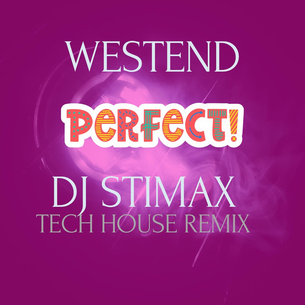 Dj perfect. STIMAX.