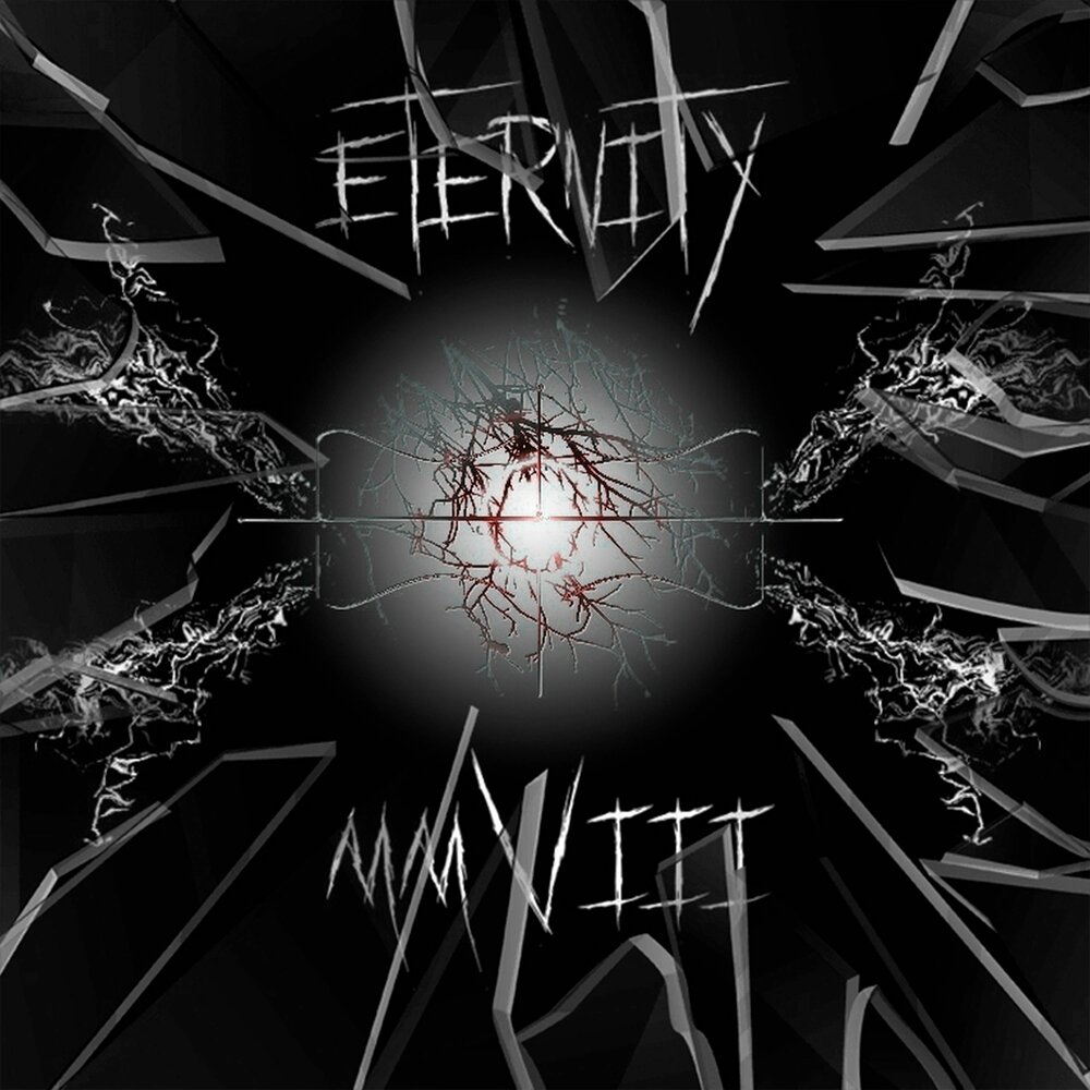 Eternity. Hadd. MMVIII.