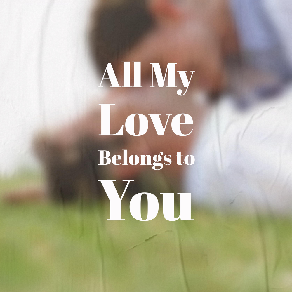 My love belongs to you