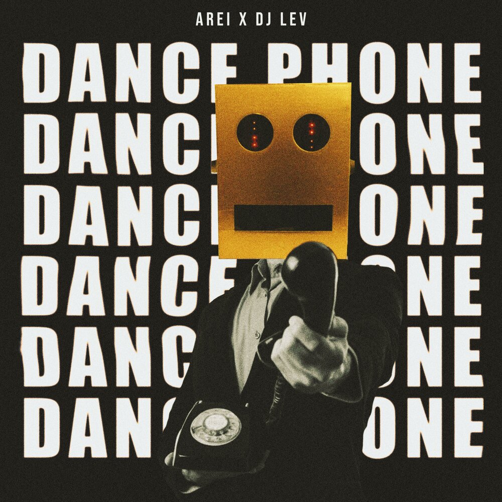 Arei, DJ LEV – Dance Phone